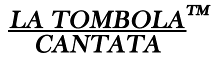 La Tombola Cantata™